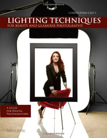 Christopher Grey's Lighting Techniques for Beauty and Glamour Photography